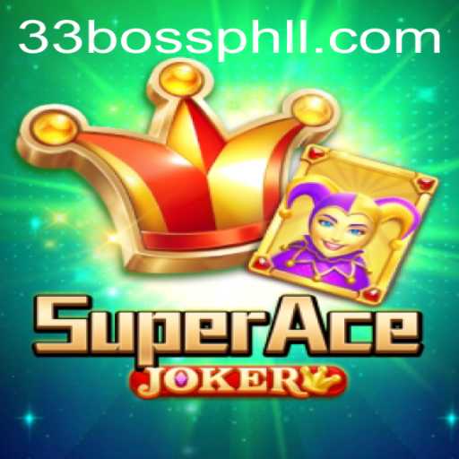 Discovering SuperAceJoker: The Ultimate Gaming Experience with 33bossphl